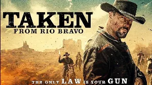 فيلم Taken from Rio Bravo 2024 مترجم HD