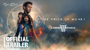 فيلم The Price of Money A Largo Winch Adventure 2024 مترجم HD