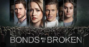 فيلم Bonds Will Be Broken 2024 مترجم HD
