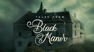 فيلم Tales from Black Manor 2025 مترجم HD