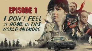 فيلم I Don t Feel at Home in This World Anymore 2017 مترجم HD