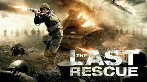 فيلم The Last Rescue 2015 مترجم HD