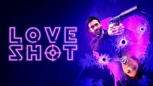 فيلم Love Shot 2019 مترجم HD