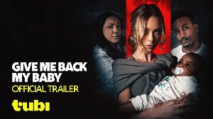 فيلم Give Me Back My Baby 2026 مترجم HD