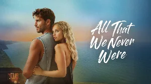 فيلم All That We Never Were 2026 مترجم HD