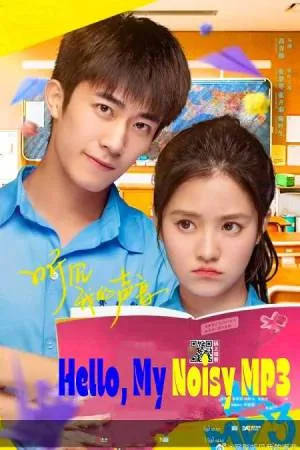 مسلسل Hello My Noisy MP3 2022 مترجم HD
