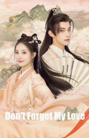 مسلسل Don t Forget My Love 2022 مترجم HD