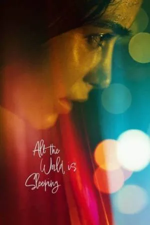 فيلم All the World Is Sleeping 2023 مترجم HD