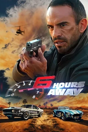 فيلم Hours Away 6 2024 مترجم HD