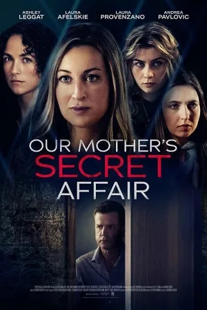 فيلم Our Mother s Secret Affair 2024 مترجم HD