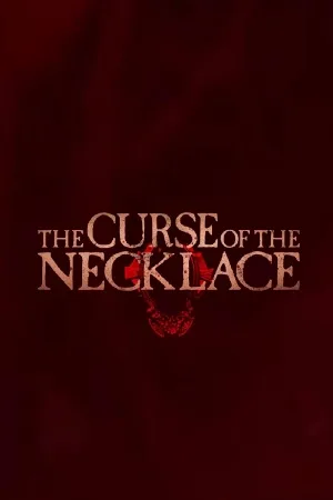 فيلم The Curse of the Necklace 2024 مترجم HD