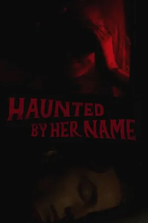 فيلم haunted by her name 2024 مترجم HD