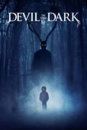 فيلم Devil in the Dark 2017 مترجم HD
