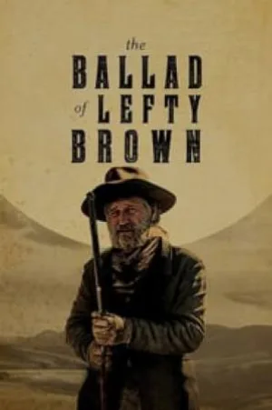 فيلم The Ballad of Lefty Brown 2017 مترجم HD