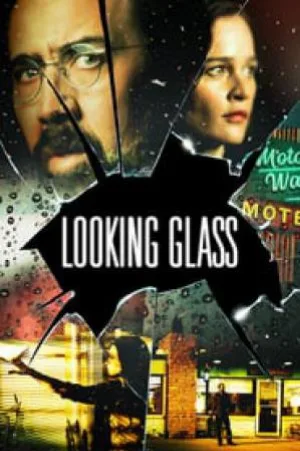 مشاهدة فيلم Looking Glass 2018 مترجم