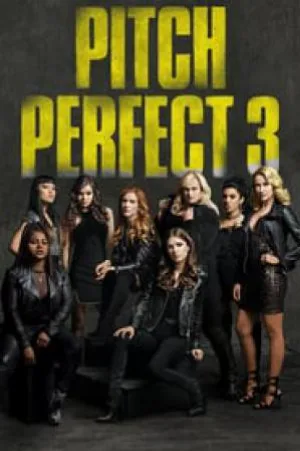 فيلم Pitch Perfect 3 2017 مترجم HD