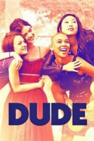 مشاهدة فيلم Dude 2018 مترجم