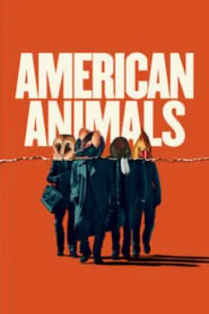 فيلم American Animals 2018 مترجم HD