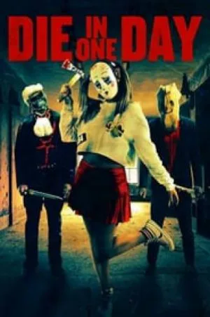 فيلم Die in One Day 2018 مترجم HD