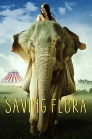مشاهدة فيلم Saving Flora 2018 مترجم