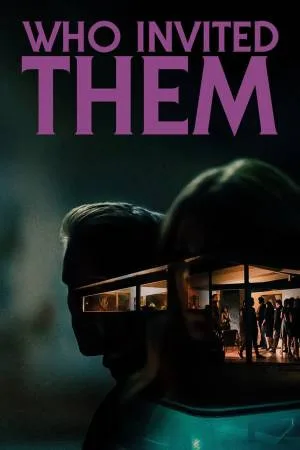 فيلم Who Invited Them 2022 مترجم HD