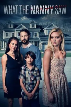 فيلم What the Nanny Saw 2022 مترجم HD